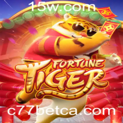 Descubra o Empolgante Mundo de FortuneTiger no C77bet