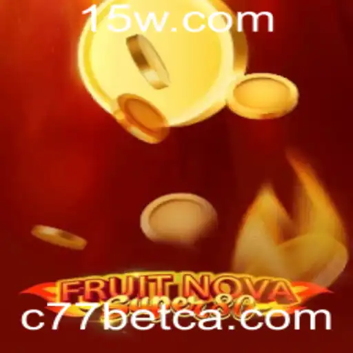 Explorando o Game FruitNovaSuper80 no Mundo das Apostas C77bet